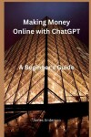 Book cover for Making Money Online with ChatGPT