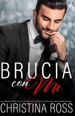 Book cover for Brucia con Me (Volume 4)