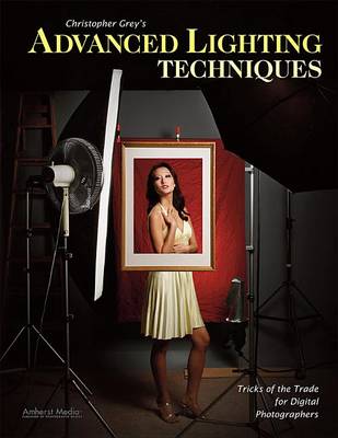 Book cover for Christopher Grey's Advanced Lighting Techniques