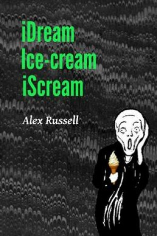 Cover of Idream Ice-Cream Iscream