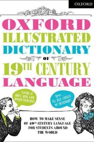 Cover of Oxford Illustrated Dictionary of 19th Century Language