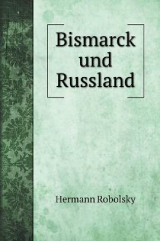 Cover of Bismarck und Russland