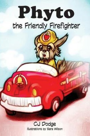 Cover of Phyto the Friendly Firefighter