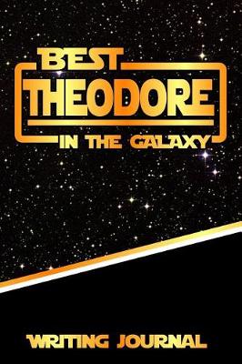 Book cover for Best Theodore in the Galaxy Writing Journal