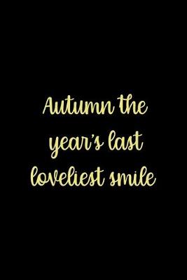 Book cover for Autumn The Year's Last Loveliest Smile