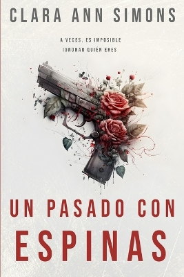 Book cover for Un pasado con espinas