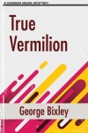 Book cover for True Vermilion