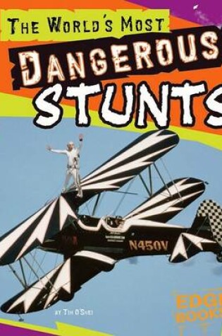 Cover of The World's Most Dangerous Stunts