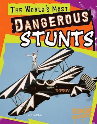 Book cover for The World's Most Dangerous Stunts