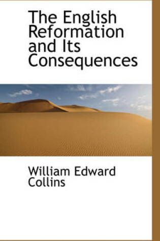 Cover of The English Reformation and Its Consequences