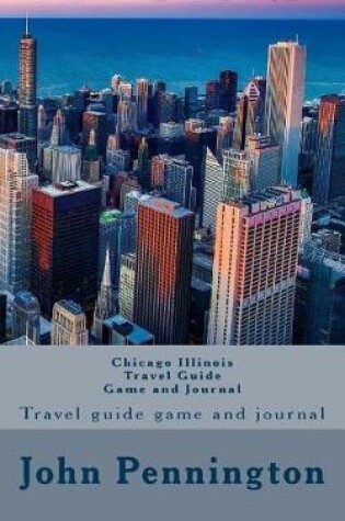 Cover of Chicago Illinois Travel Guide Game and Journal