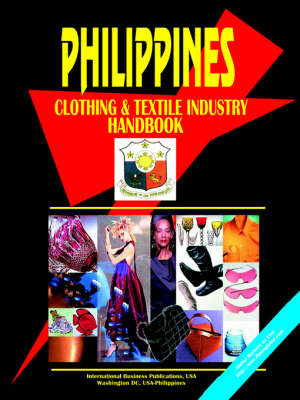 Book cover for Philippines Clothing and Textile Industry Handbook