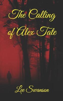 Book cover for The Calling of Alex Tate