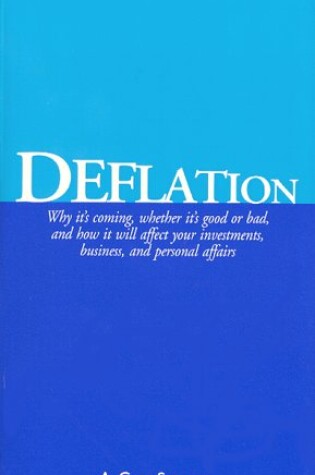 Cover of Deflation: Why it's Coming ...