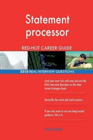 Cover of Statement processor RED-HOT Career Guide; 2510 REAL Interview Questions