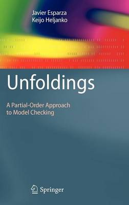 Cover of Unfoldings: A Partial-Order Approach to Model Checking