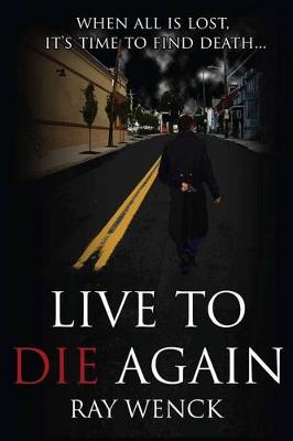 Book cover for Live to Die Again