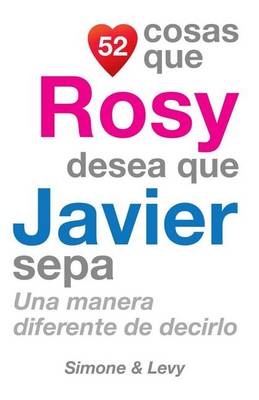 Cover of 52 Cosas Que Rosy Desea Que Javier Sepa