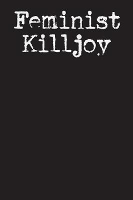 Book cover for Feminist Killjoy