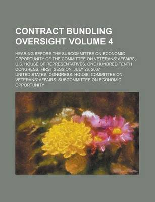 Book cover for Contract Bundling Oversight; Hearing Before the Subcommittee on Economic Opportunity of the Committee on Veterans' Affairs, U.S. House of Representati