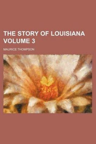 Cover of The Story of Louisiana Volume 3