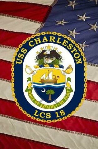 Cover of US Navy USS Charleston (LCS-18) Crest Badge Journal