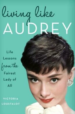 Cover of Living Like Audrey