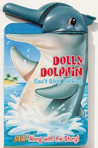 Cover of Dolly Dolphin Can't Stop Clicking