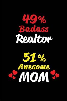 Book cover for 49% Badass Realtor 51% Awesome Mom
