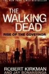 Book cover for The Walking Dead: Rise of the Governor