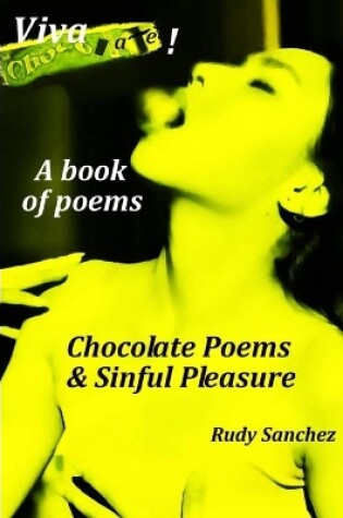 Cover of Chocolate, Poems, and Sinful Pleasure