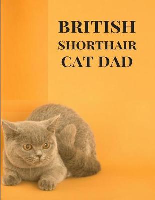 Book cover for British Shorthair Cat Dad