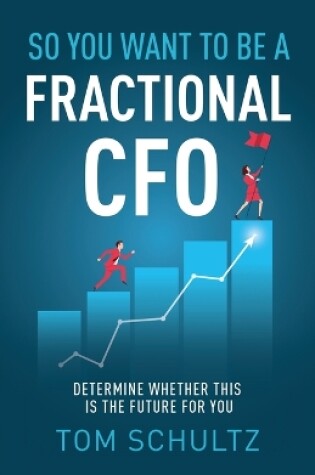 Cover of So You Want to be a Fractional CFO