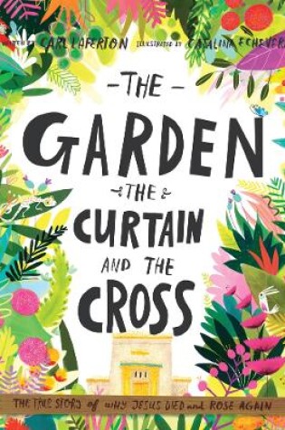 Cover of The Garden, the Curtain and the Cross Storybook