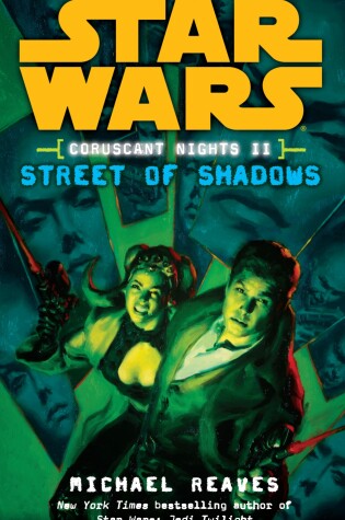 Cover of Street of Shadows: Star Wars Legends (Coruscant Nights, Book II)