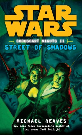 Book cover for Street of Shadows: Star Wars Legends (Coruscant Nights, Book II)