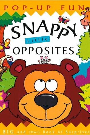 Cover of Snappy Little Opposites