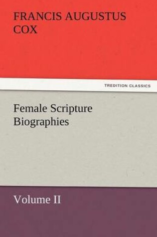 Cover of Female Scripture Biographies, Volume II