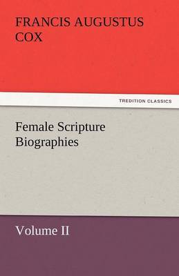 Book cover for Female Scripture Biographies, Volume II