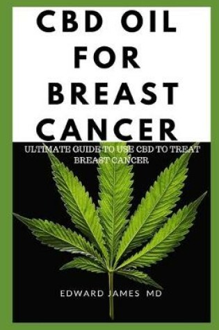 Cover of CBD Oil for Breast Cancer