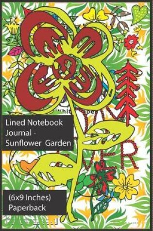 Cover of Lined Notebook Journal - Sunflower Garden (6x9 Inches) Paperback