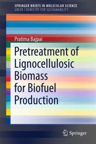 Cover of Pretreatment of Lignocellulosic Biomass for Biofuel Production