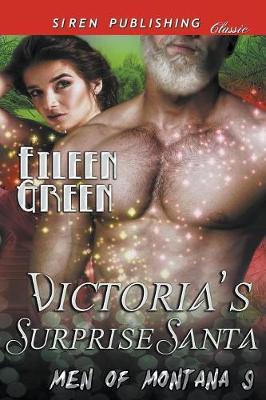 Book cover for Victoria's Surprise Santa [men of Montana 9] (Siren Publishing Classic)