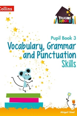 Cover of Vocabulary, Grammar and Punctuation Skills Pupil Book 3