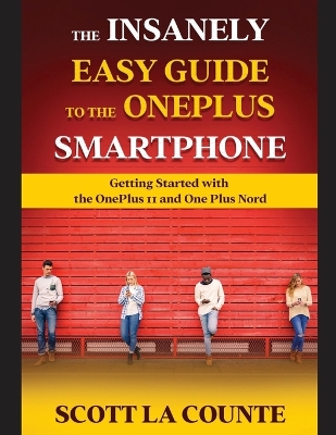 Cover of The Insanely Easy Guide to the OnePlus Smartphone