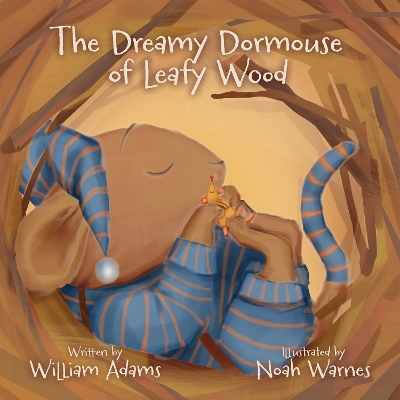 Book cover for The Dreamy Dormouse of Leafy Wood