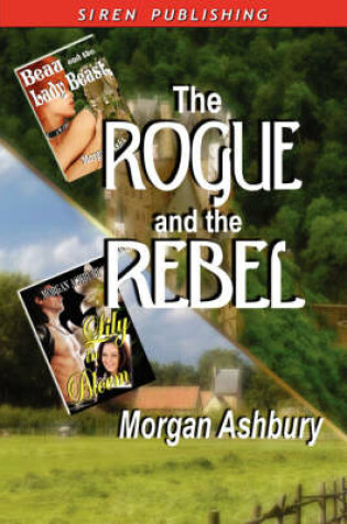 Cover of The Rogue and the Rebel [Beau and the Lady Beast