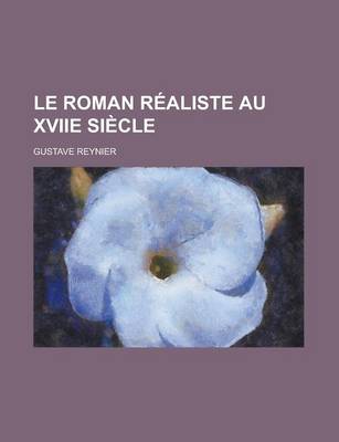 Book cover for Le Roman Realiste Au Xviie Siecle