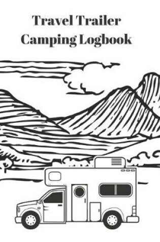 Cover of Travel Trailer Camping Logbook