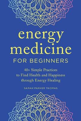 Book cover for Energy Medicine for Beginners